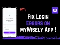 Wisely Bank How to Fix Login Errors on myWisely App