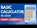 ASMR Programming - Creating Basic Calculator in Java
