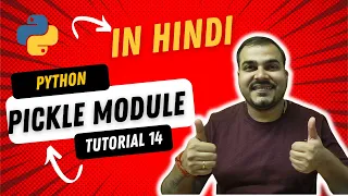 Tutorial 14 - Python Pickling And Unpickling In Hindi