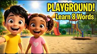 Fun Outdoor Playground song for Toddlers & Kids| Learn English Vocabulary | Slide, Swing & More!