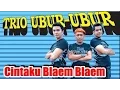 Trio Ubur-Ubur - Cintaku Blaem Blaem [HD]