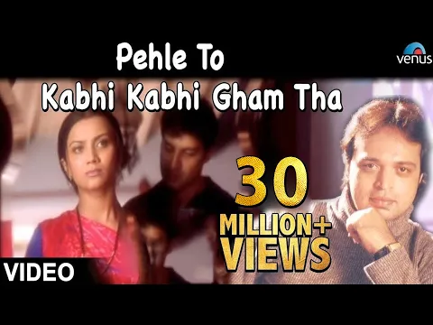 Download MP3 Pehle To Kabhi Kabhi Gham Tha Full Video Song (OFFICIAL) - Altaf Raja | Hindi Sad Song