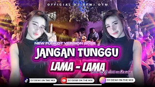 jangan tunggu lama lama viral tiktok cover by dj dewi on the mix