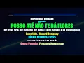 ⭐ Posso Até Não Te Dá Flores - MC Ryan SP & MC Jacaré & MC Meno K (Karaokê Version) (Cover)