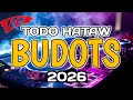Lagu 2026 BUDOTS PANG HATAW NONSTOP REMIX