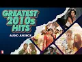 Download Lagu Greatest 2010s Hits | Audio Jukebox | 2010-2019 Songs | Bollywood Hit Songs | Top Hindi Songs