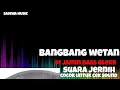 bangbang wetan(Bang-bang wis rahinaBang-bang wis rahina)