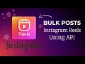 Download Lagu How to Bulk Post Instagram Reels Using API (Latest Version 2025)