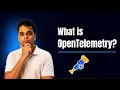 OpenTelemetry Explained The Secret Behind Modern Observability