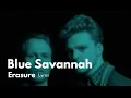 Download Lagu Blue Savannah - Erasure | Lyrics