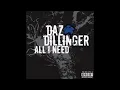 Daz Dillinger - All I Need