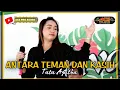 Download Lagu ANTARA TEMAN DAN KASIH - Tata Agatha ft ACS PRO AUDIO live (Official Video Music)
