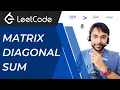 Matrix Diagonal Sum LeetCode 1572 Full solution with visuals 2 possible scenarios