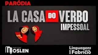 ♫ LA CASA DO VERBO IMPESSOAL | Paródia Bella Ciao - La casa de papel