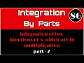 How to do Integration using By Parts method integration of 2 functions in multiplication