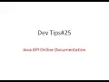 Dev Tips How to use the Java API Online Documentation