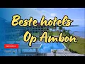 Download Lagu De drie beste hotels op Ambon.