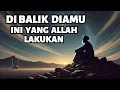 Kamu Akan Menangis Setelah Tahu Mengapa Allah Diam Saat Kamu Berjuang Sendiri