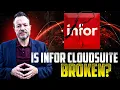 Is Infor CloudSuite BROKEN or Is Your Team Holding It Back