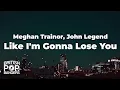 Download Lagu Meghan Trainor - Like I'm Gonna Lose You (Lyrics) ft. John Legend