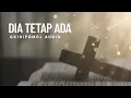 Download Lagu DIA TETAP ADA