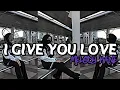 Download Lagu DJ I GIVE YOUR LOVE STYLE KANE GK VIRAL TIKTOK