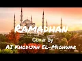 RAMADHAN - LIRIK + ARTI (INDONESIA) - Cover By AI KHODIJAH EL-MIGHWAR