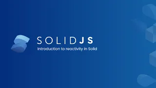 Intro to SolidJS reactivity in 5 minutes