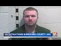 Investigations Surround County Jail