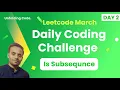 Is Subsequence Leetcode 392 March Day 2 2-Pointer Stack