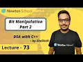 Bit Manipulation Part 2 Episode 73 Shailesh Yogendra DSA with C