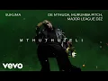 Download Lagu De Mthuda - Sukuma (Visualizer) ft. Murumba Pitch, Major League DJz