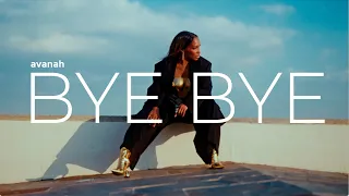 Avanah "Bye Bye"  (OFFICIAL VIDEO) [2026] By É Karga Music Ent