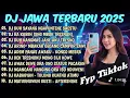 Download Lagu DJ JAWA TERBARU 2025 FULL BASS || DJ DUH SAYANG NGAPUNTENE SAESTU || DJ JAWA FULL ALBUM TERBARU 2025