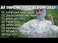 DJ TOPENG FULL ALBUM TERBARU - RUNTAH BIWIR BEREM BEREM | VIRAL TIKTOK