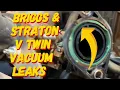 BRIGGS AND STRATTON V-TWIN COMMON VACUUM LEAK