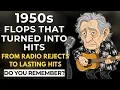 Lagu 18 FLOP SONGS from the 50s That Turned Into HITS - Part 2