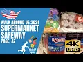 Safeway Supermarket Page AZ Walk around US 2021 4K