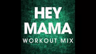 Download Hey Mama (Workout Remix) MP3