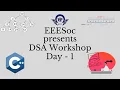EEESoc DSA Workshop Day - 1