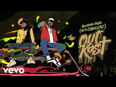 Download MP3 Outkast - Two Dope Boyz (In a Cadillac) (Animated Music Video)