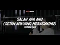 Ilir 7 - Salah Apa Aku [Setan Apa yang Merasukimu] + GAGAK | Cover By Via Vallen (Lyrics Video)