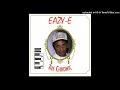 Download Lagu Eazy E - F*ck Wit Eazy Day (F*ck Wit Dre Day X Real Muthaphukkin G’s)