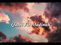 Qalbi Fil Madinah || Speed up || By Maher zain \u0026 Harris J.