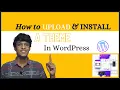 How to Upload install Wordpress Theme Two ways to install Theme WordPress Tutorial - 2021