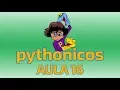 Pythonicos - Aula 16