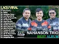 Lagu NAHANSON TRIO ~ Top Hits Kompilasi Lagu Batak Terbaru 2025 ~ Terpopuler Saat Ini Pilihan Terbaik