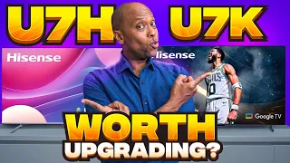 Hisense U7K VS U7H Is It Worth Upgrading