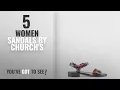 Top 5 Church s Women Sandals 2018 Church s Shoes