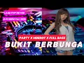 Download Lagu DJ PARTY X MBEROT X BUKIT INDAH BERBUNGA ❗️DJ KARNAVAL HITS 2025 TANPA IKLAN